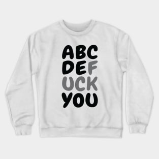 ABCDE - FUCK YOU Crewneck Sweatshirt